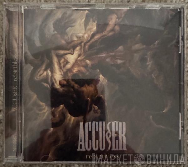 Accuser - Rebirthless