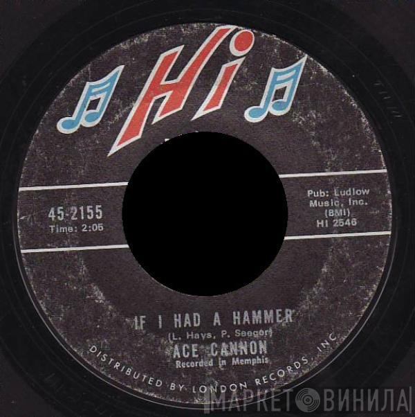 Ace Cannon - If I Had A Hammer