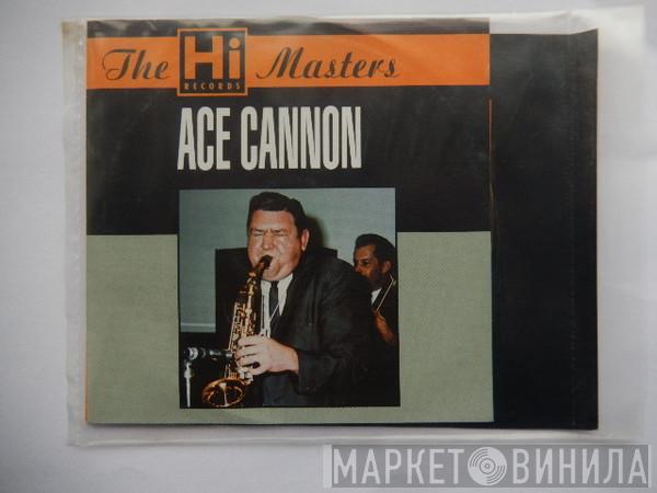 Ace Cannon - The Hi Records Masters