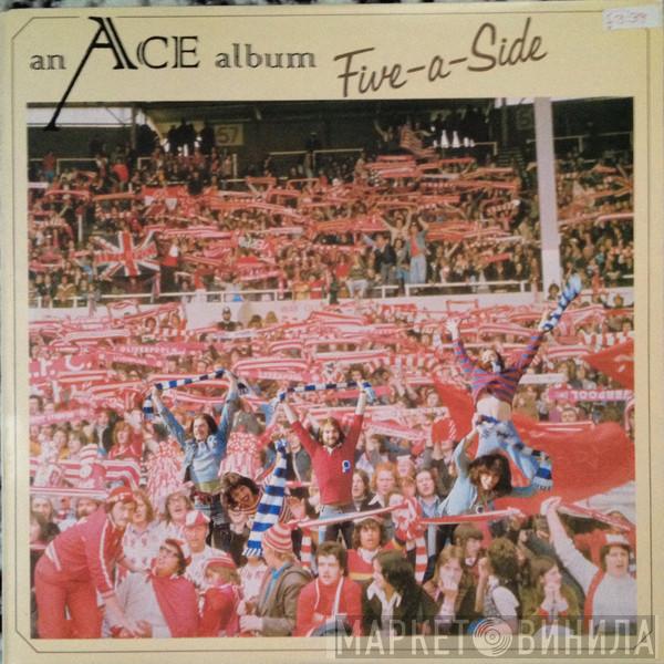 Ace  - Five-A-Side