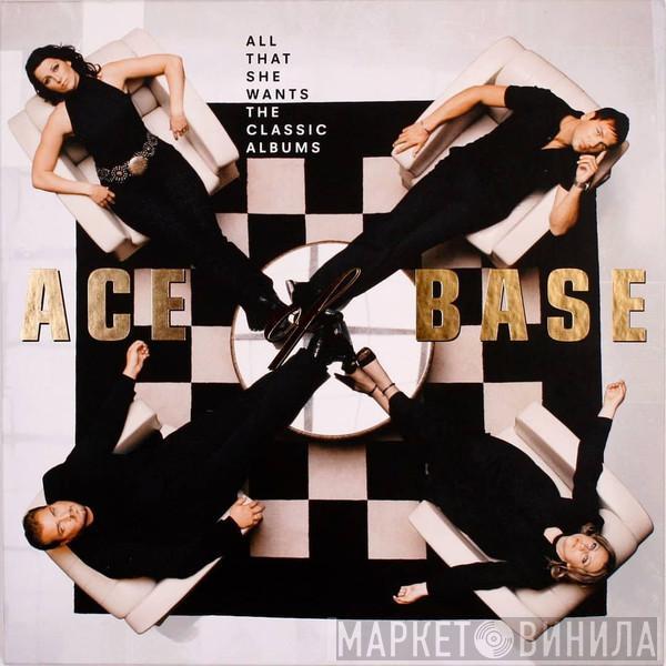 Ace Of Base - All That She Wants: The Classic Albums