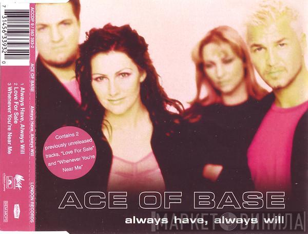 Ace Of Base - Always Have, Always Will
