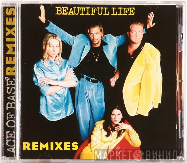  Ace Of Base  - Beautiful Life (Remixes)
