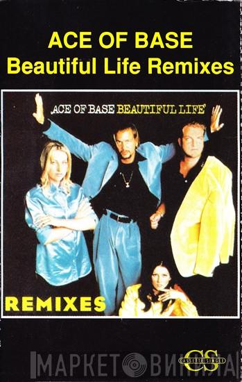  Ace Of Base  - Beautiful Life Remixes