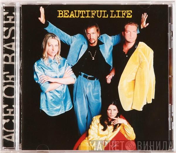  Ace Of Base  - Beautiful Life