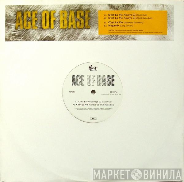 Ace Of Base - C'est La Vie (Always 21)