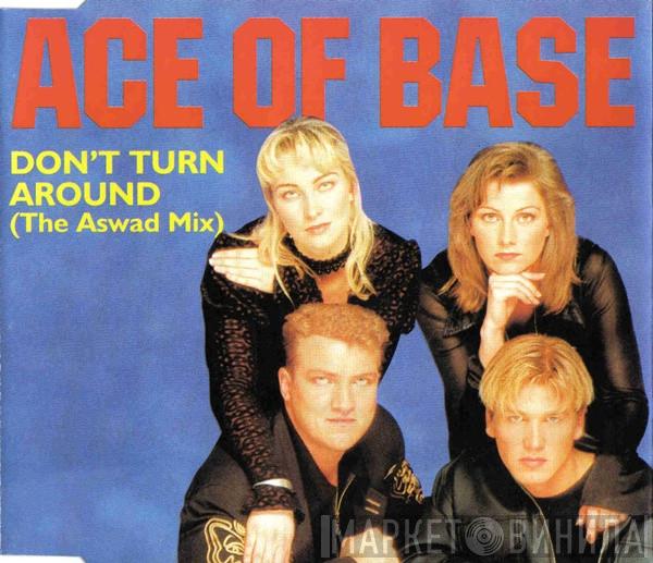 Ace Of Base - Don't Turn Around (The Aswad Mix)