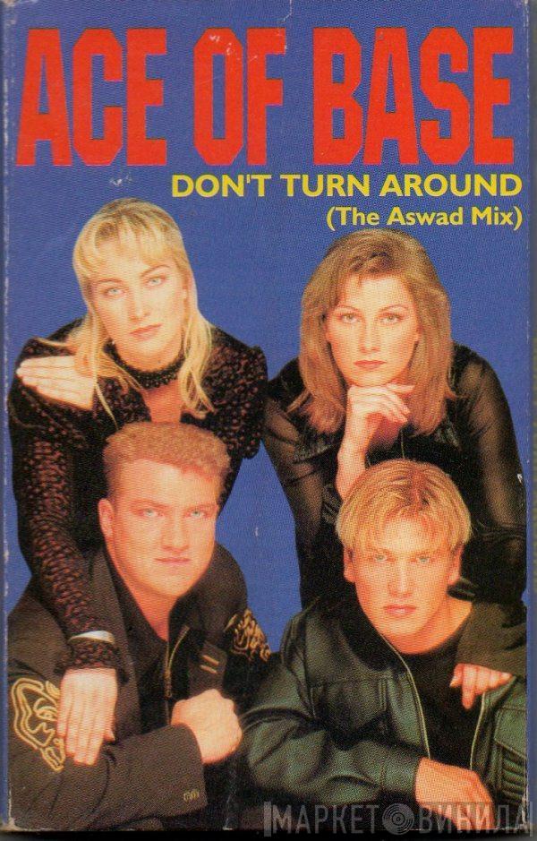 Ace Of Base - Don't Turn Around (The Aswad Mix)