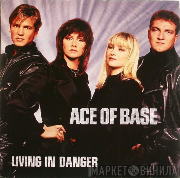 Ace Of Base - Living In Danger