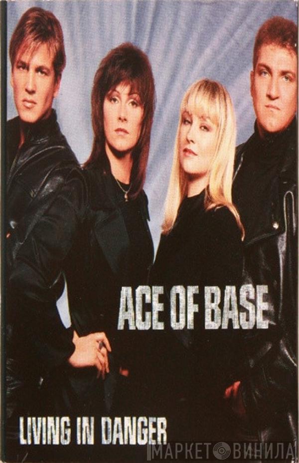 Ace Of Base - Living In Danger