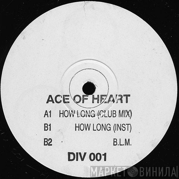 Ace Of Heart - How Long