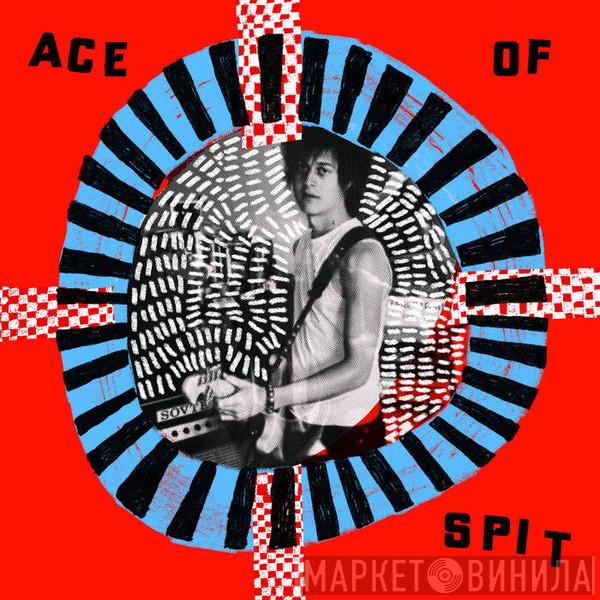 Ace Of Spit - Ace Of Spit