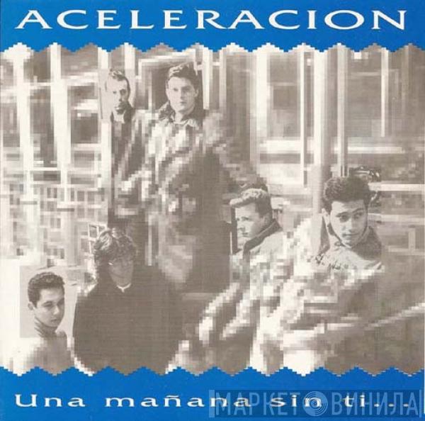 Aceleracion - Una Mañana Sin Ti...