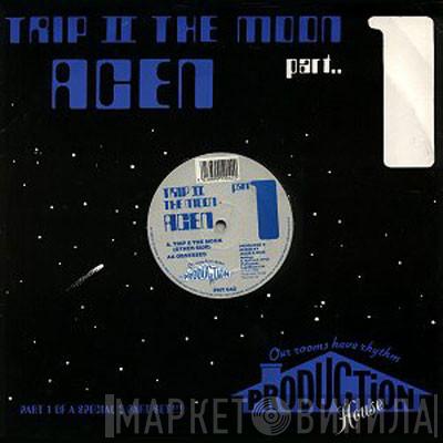 Acen - Trip II The Moon - Part 1
