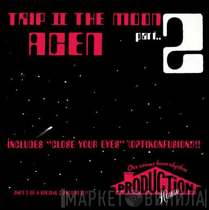 Acen - Trip II The Moon Part.. 2