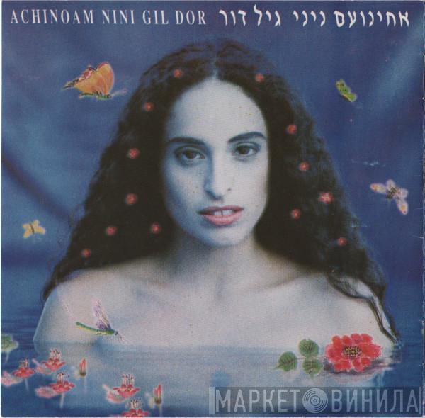 Achinoam Nini, Gil Dor - Achinoam Nini Gil Dor = אחינועם ניני גיל דור