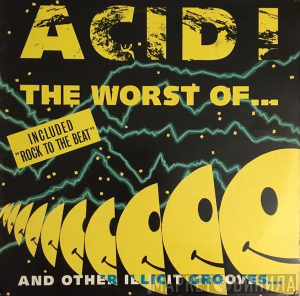  - Acid! The Worst Of...