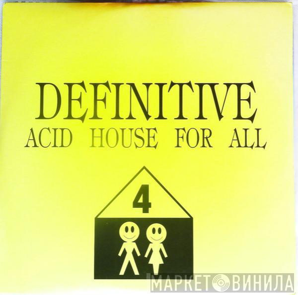  - Acid House For All