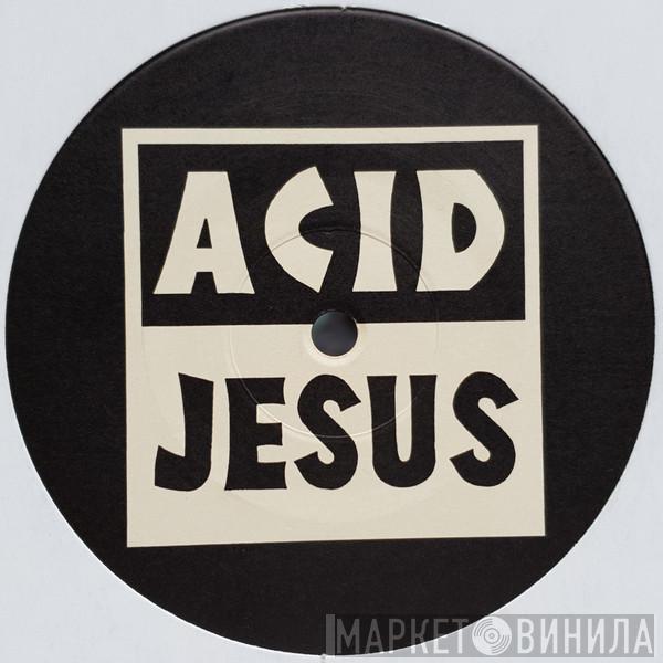 Acid Jesus - Fear