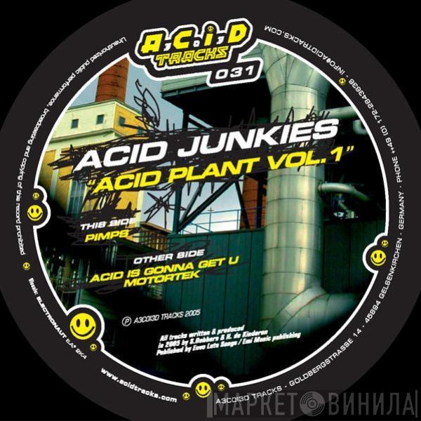 Acid Junkies - Acid Plant Vol. 1