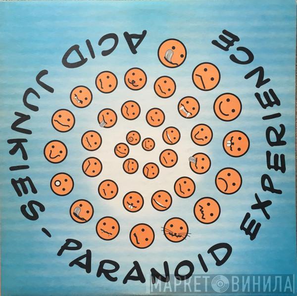 Acid Junkies - Paranoid Experience