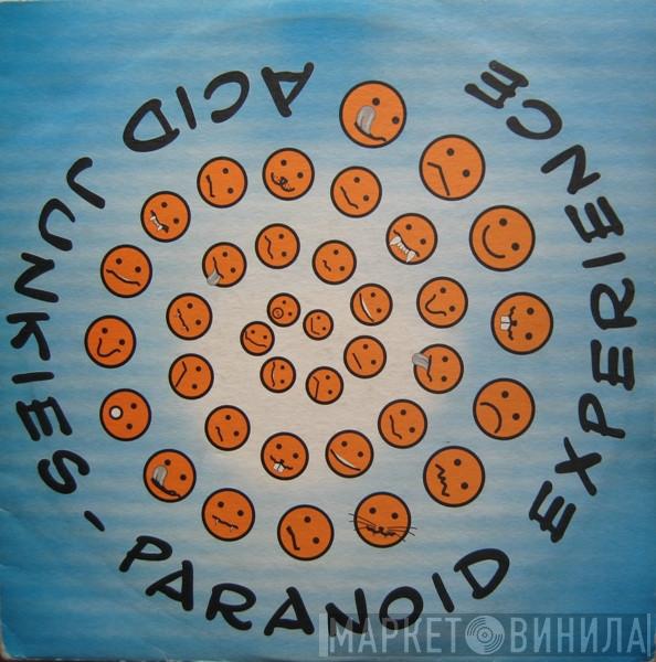 Acid Junkies - Paranoid Experience