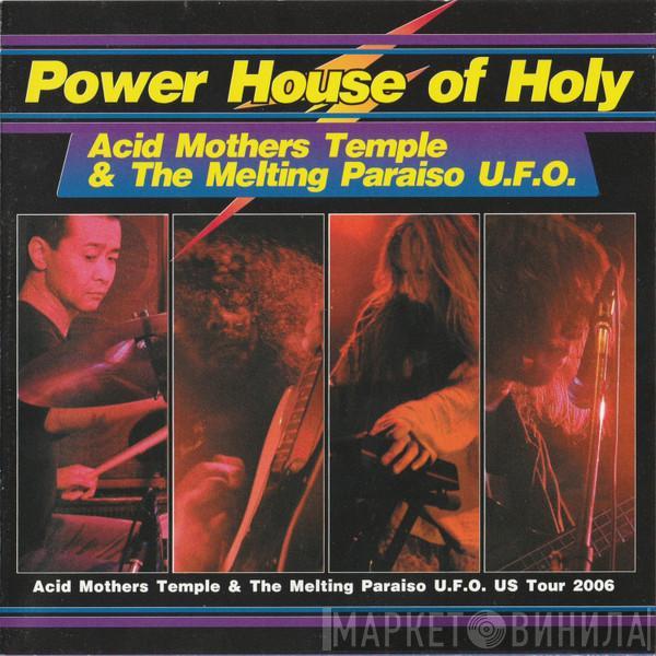 Acid Mothers Temple & The Melting Paraiso U.F.O. - Power House Of Holy