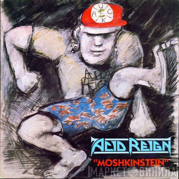 Acid Reign  - Moshkinstein