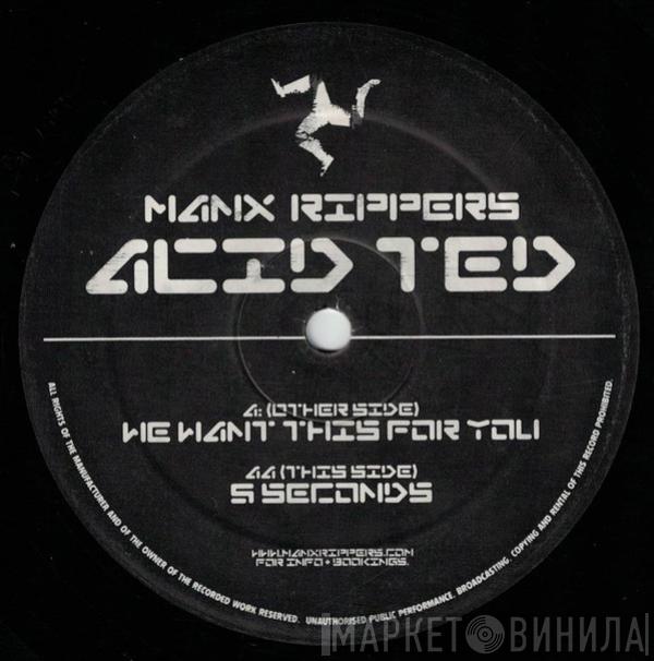 Acid Ted - We Want This For You / 5 Seconds