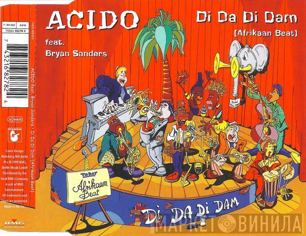 Acido , Bryan Sanders - Di Da Di Dam (Afrikaan Beat)