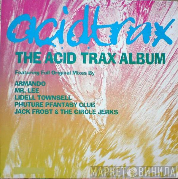  - Acidtrax