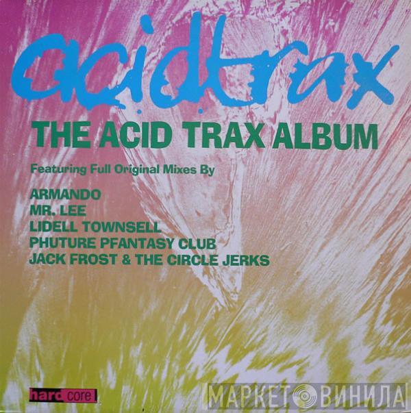  - Acidtrax