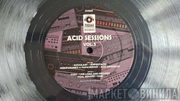 Acidulant, Sarufaromeo, Papaverhof, G303, Paul Renard  - Acid Sessions vol. 3