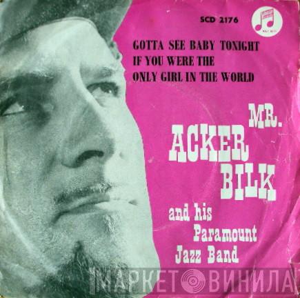 Acker Bilk And His Paramount Jazz Band - Gotta See Baby Tonight / If You Were The Only Girl In The World