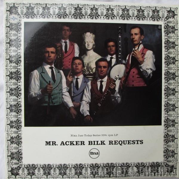 Acker Bilk And His Paramount Jazz Band - Mr. Acker Bilk Requests