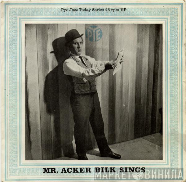 Acker Bilk And His Paramount Jazz Band - Mr. Acker Bilk Sings