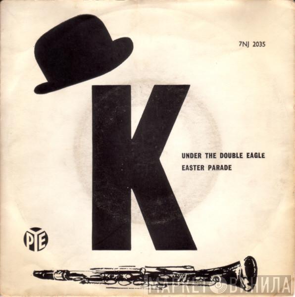 Acker Bilk And His Paramount Jazz Band - Under The Double Eagle / Easter Parade