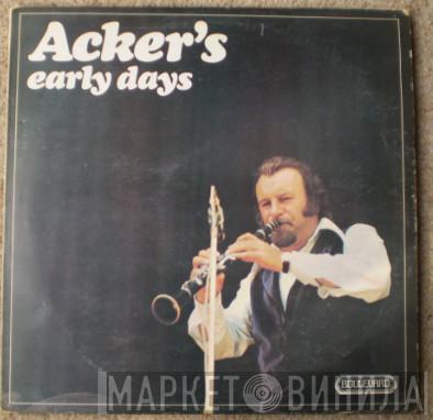 Acker Bilk, Johnny Bastable's Chosen Seven, BOb Wallis And His Storyville Jazzmen - Acker's Early Days
