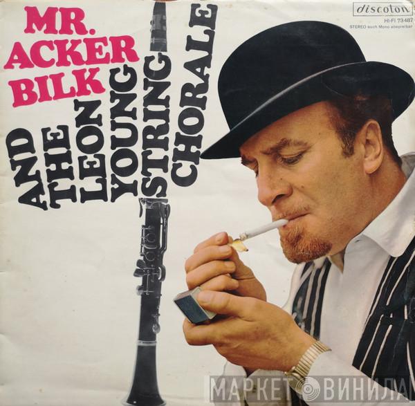 Acker Bilk, The Leon Young String Chorale - Mr. Acker Bilk And The Leon Young String Chorale