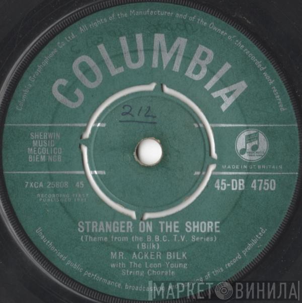 Acker Bilk, The Leon Young String Chorale - Stranger On The Shore