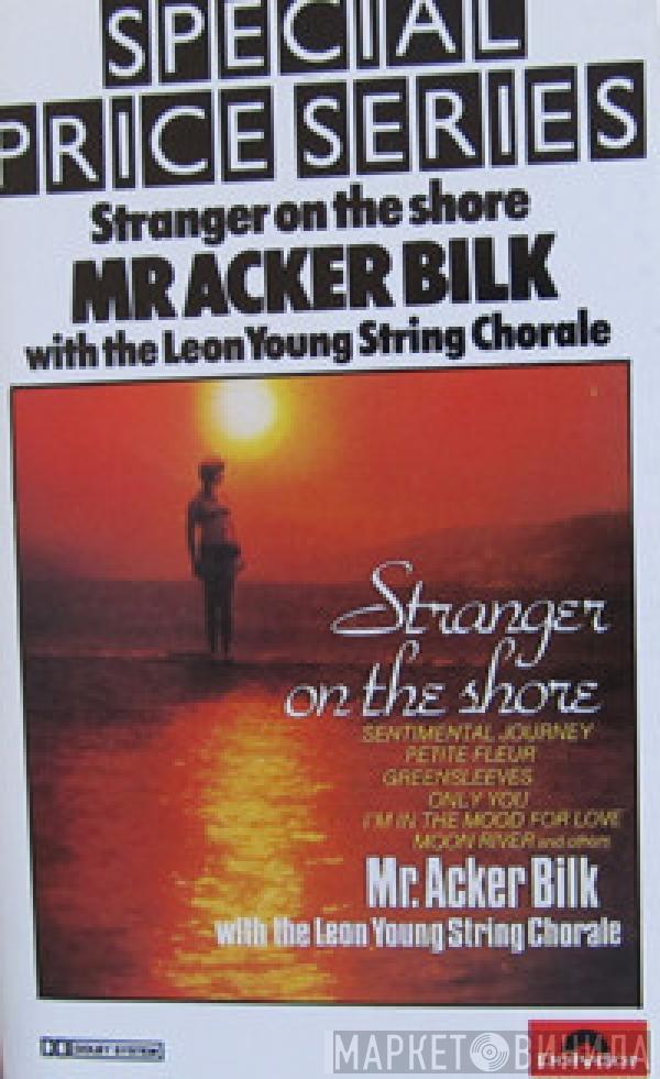 Acker Bilk, The Leon Young String Chorale - Stranger On The Shore