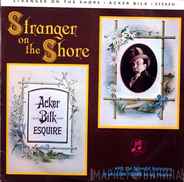 Acker Bilk, The Leon Young String Chorale - Stranger On The Shore