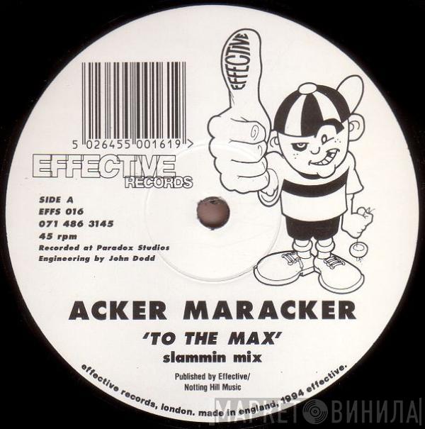 Acker Maracker - To The Max / The Wobble