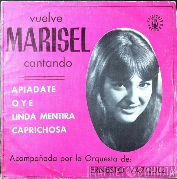 Acompañada por la Marisel  Orquesta Ernesto Vázquez  - Vuelve Marisel Cantando