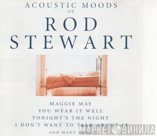 - Acoustic Moods Of Rod Stewart