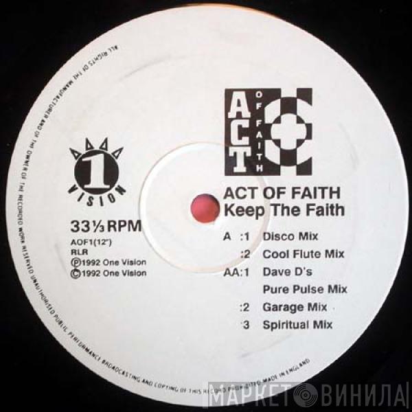 Act Of Faith - Keep The Faith