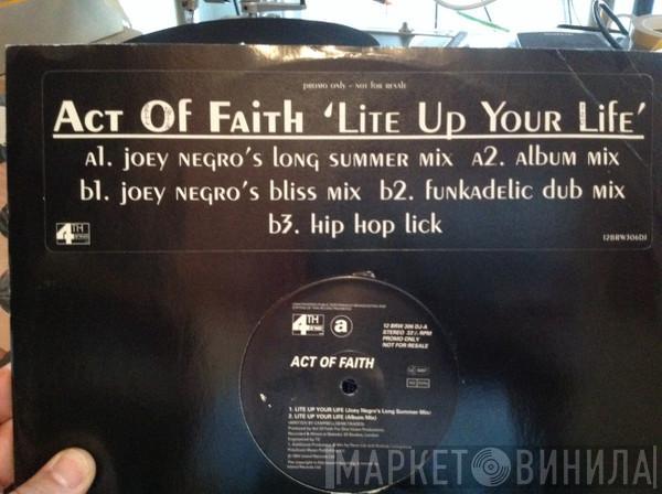 Act Of Faith - Lite Up Your Life