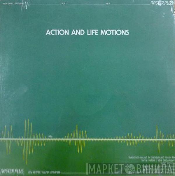  - Action And Life Motions