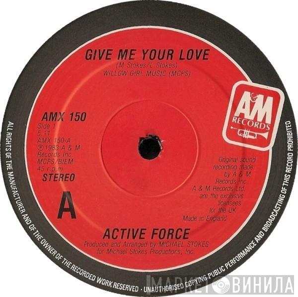 Active Force  - Give Me Your Love