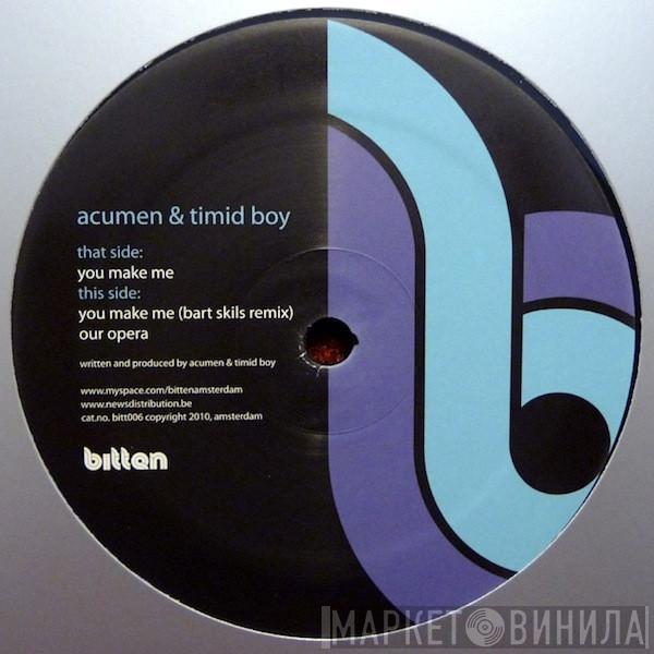 Acumen , Timid Boy - You Make Me